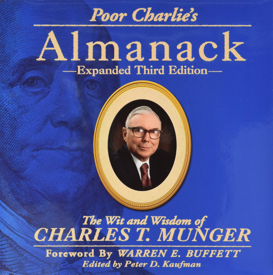 Poor Charlie's Almanack : The Wit and Wisdom of Charles T. Munger